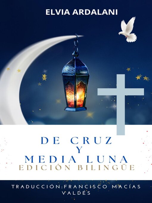 Title details for De Cruz y Media Luna, Edición Bilingüe by Elvia Ardalani - Available